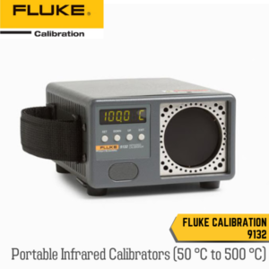 FLUKE 9132 Calibrator การสอบเทียบ IR อุณหภูมิสูง เรดิโอเมตริก ความแม่นยำ รวดเร็ว พกพาสะดวก โรงงานไฟฟ้า โรงกลั่นน้ำมัน การผลิตแก้ว
